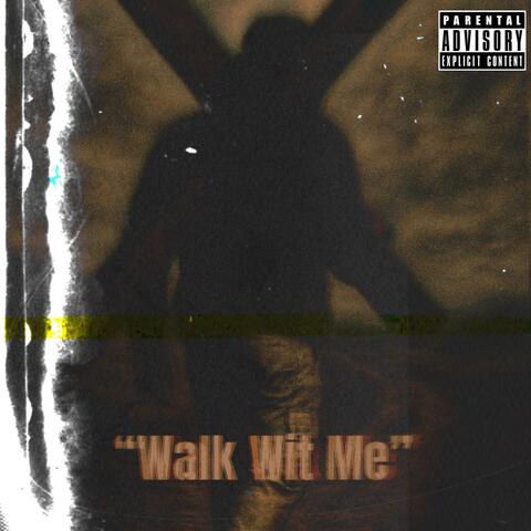 Walk Wit Me album art