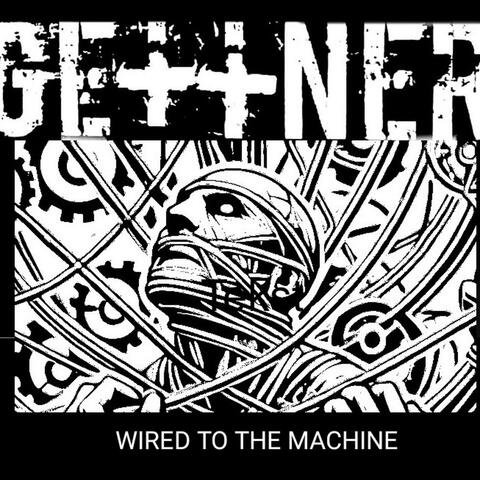 WIRED TO THE MACHINE album art