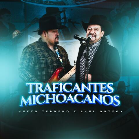 Traficantes Michoacanos (feat. Raúl Ortega y Su Banda Arre) album art