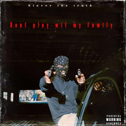 Don't play wit my family album art