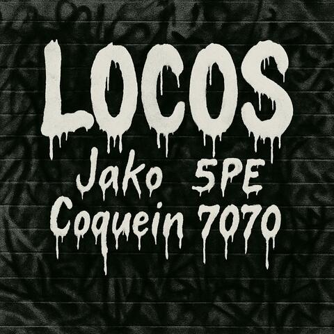 LOCOS (feat. Coquein Toto) album art