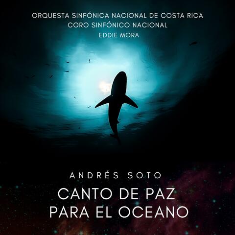 Canto de Paz para el Océano (feat. Orquesta Sinfónica Nacional de Costa Rica, Eddie Mora, Coro Sinfónico Nacional & Elena Zúñiga Escobar) album art