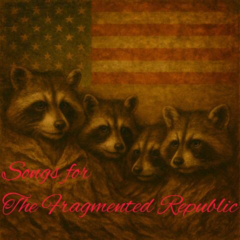 Songs for the Fragmented Republic album art