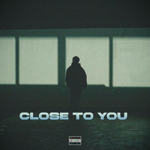 CLOSE TO YOU (feat. Yashwa Gill) album art