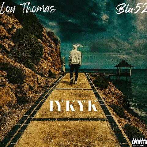 IYKYK (feat. LOU Thomas) album art