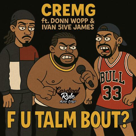 F U Talm Bout? (feat. Donn Wopp & Ivan 5ive James) album art