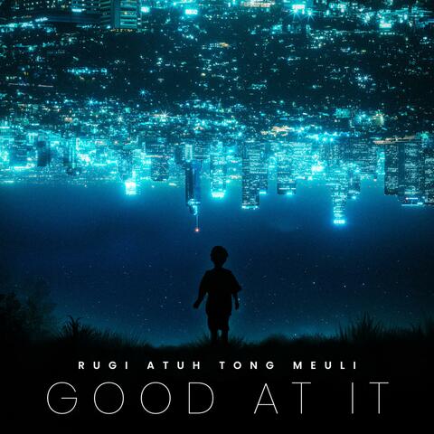 Good At It album art