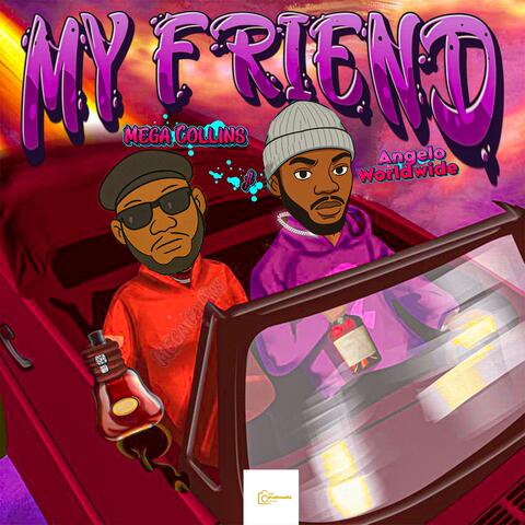 My Friend (feat. Angelo Worldwide) album art
