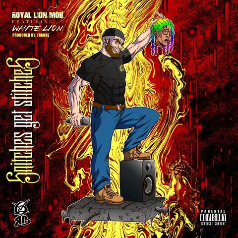 Snitches Get Stitches (feat. White Lion) album art