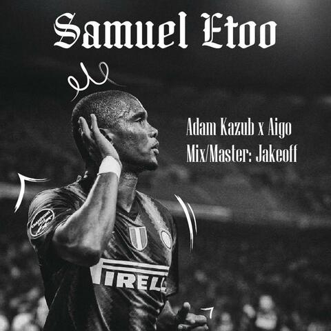 Samuel Eto’o (feat. Adam Kazub & AIGO) album art