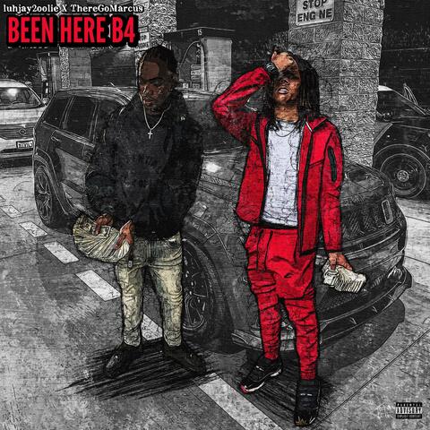 Been Here B4 (feat. ThereGoMarcus) album art