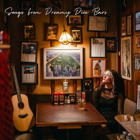 Songs From Dreamy Dive Bars album art