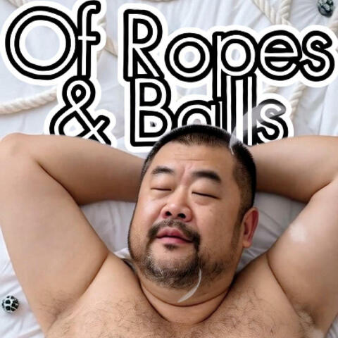 Of Ropes & Balls album art