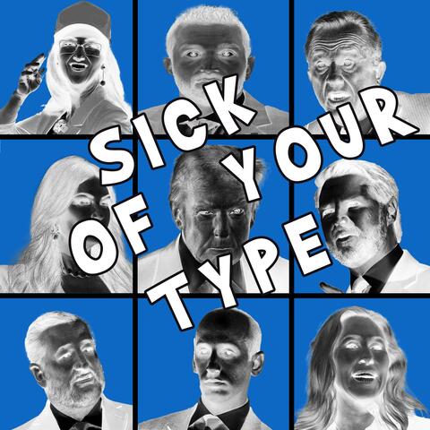 Sick of Your Type album art