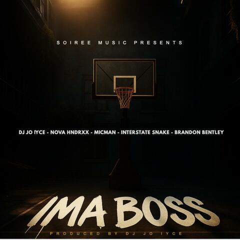 IMA BOSS (feat. NOVA HNDRXX, MICMAN, INTERSTATE SNAKE & BRANDON BENTLEY) [Radio Edit] album art