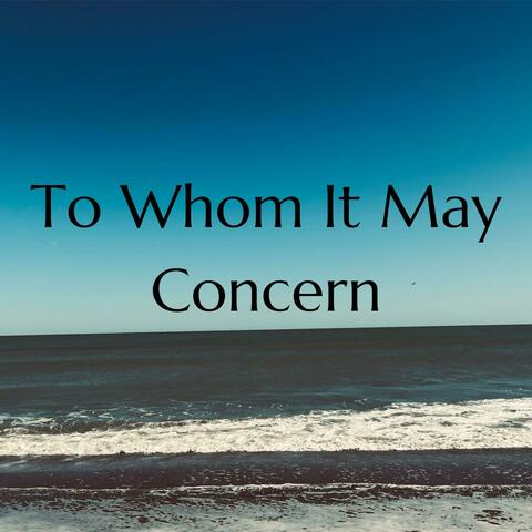 To Whom It May Concern album art
