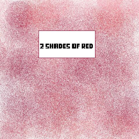 2 Shades of Red album art