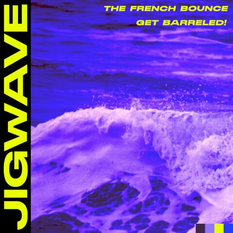 The French Bounce + Get Barreled! album art