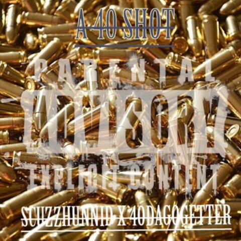 A 40 SHOT (feat. 40DAGOGETTER) album art