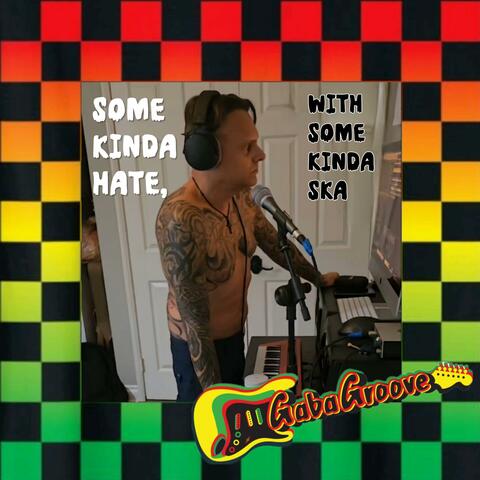 Some Kinda Hate, With Some Kinda Ska album art