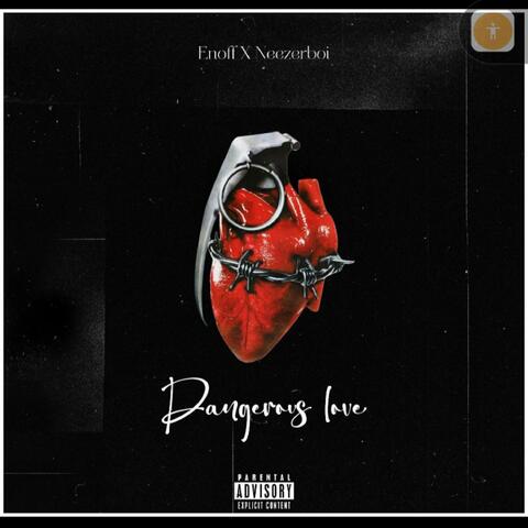 Dangerous love (feat. Neezerboi) album art
