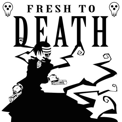 Fresh To Death (Death The Kid) (feat. DizzyEight) album art