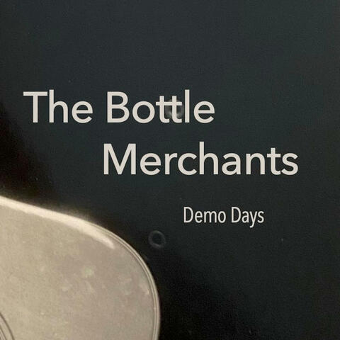 The Bottle Merchants Demo Days album art