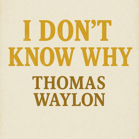 I Don't Know Why album art