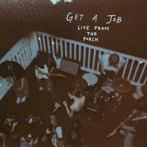 Get A Job (Live From The Porch) album art