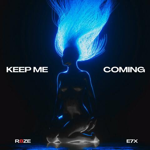 Keep Me Coming (feat. R8ZE) album art