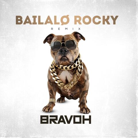BAILALO ROCKY (BRAVOH REMIX) album art