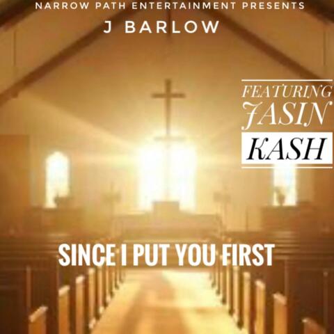 SINCE I PUT YOU FIRST (feat. JASIN KASH) album art