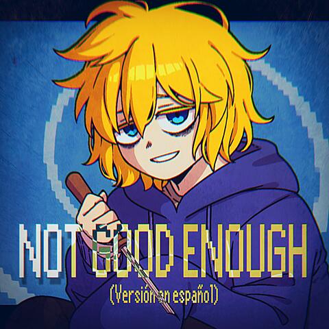 Not Good Enough (Versión en español) album art