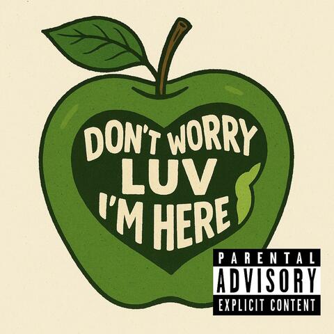 Dont Worry Luv,Im Here album art