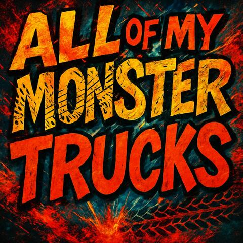 All of my Monster Trucks album art