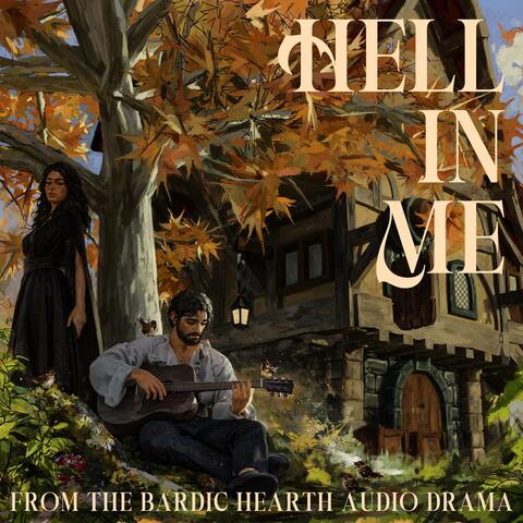 Hell in Me (From The Bardic Hearth Audio Drama) album art