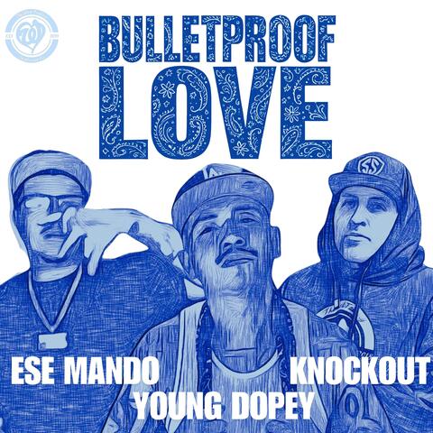 BulletProof Love (feat. Yako18 & Ese Mändø) album art