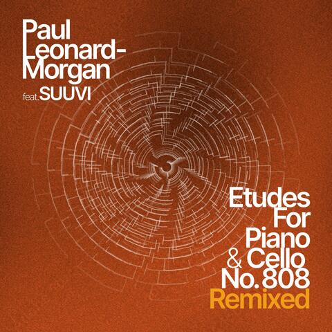 Etudes for Piano & Cello No.808 (feat. SUUVI) [Remixed] album art