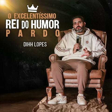 O Excelentíssimo Rei do Humor Pardo album art