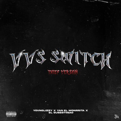 VVS SWITCH (feat. EL YAN & EL SUBESTIMAO) [THIEF VERSION] album art