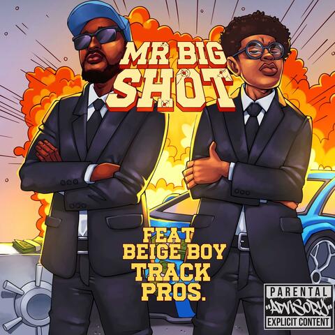 Mr Big Shot (feat. Beige Boy & Track Pros) album art