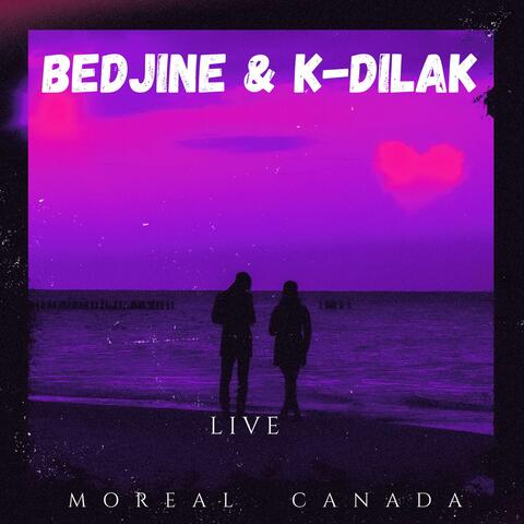 BEDJINE & K-DILAK " LIVE MOREAL CANADA " album art