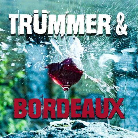 Trümmer & Bordeaux album art