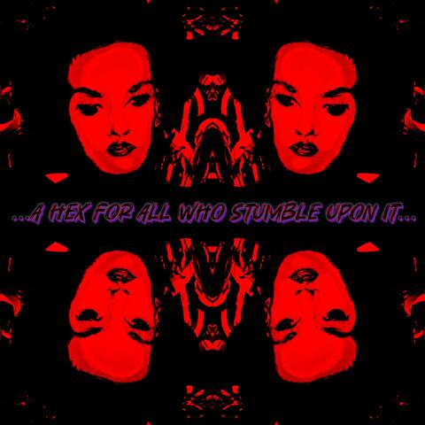 ...A Hex For All Who Stumble Upon It... album art