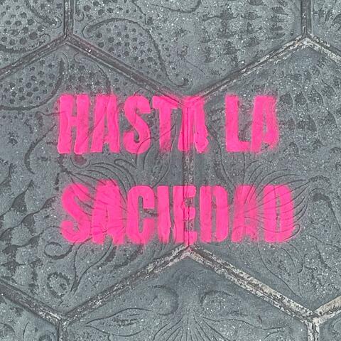 HASTA LA SACIEDAD album art