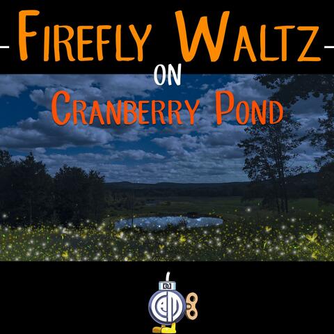 Firefly Waltz on Cranberry Pond album art