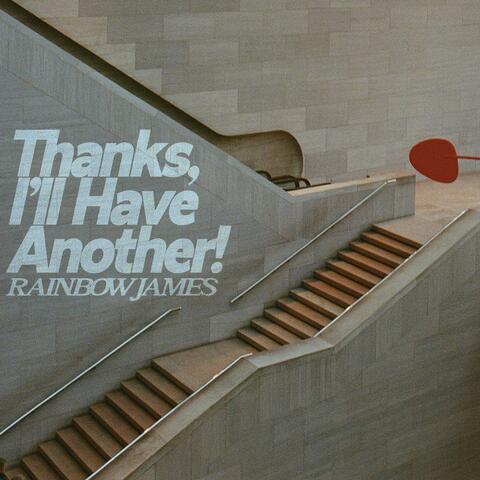 Thanks, I'll Have Another! album art