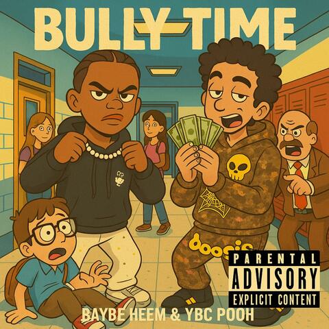 BULLY TIME (feat. YBC Pooh) album art