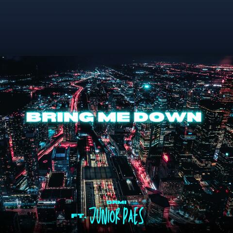 Bring Me Down (feat. Junior Paes) album art