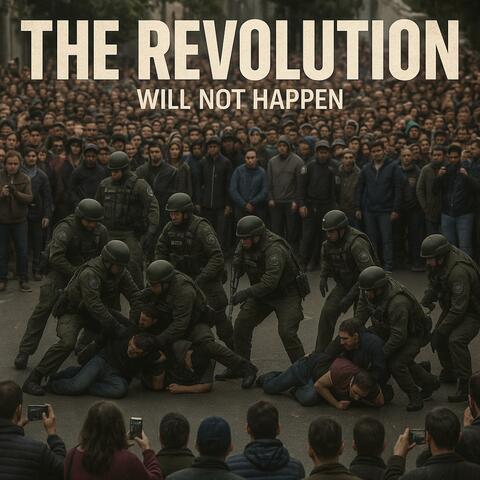The Revolution Will Not Happen album art
